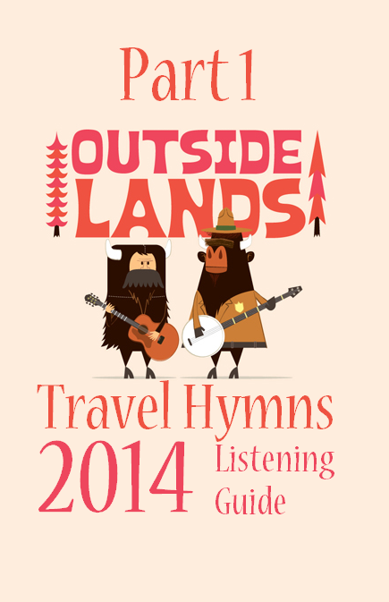 Outside Lands 2014 Listening Guide Part 1